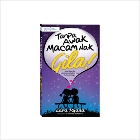 Tanpa Awak Macam Nak Gila!
